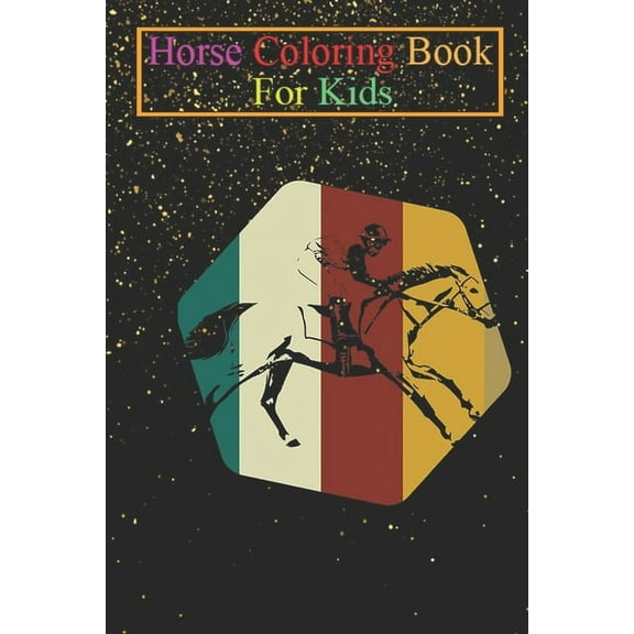 Horse Coloring Book For Kids: Love riding Animal Coloring Book - For Kids Aged 3-8 (Fun Activities Books) (Paperback)