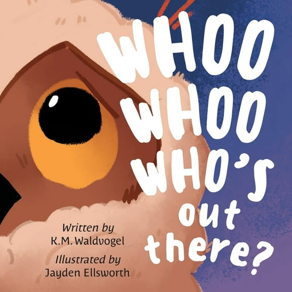 Whoo Whoo Who's Out There?, (Paperback)