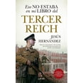 thumbnail image 1 of ESO NO ESTABA EN MI LIBRO DEL TERCER REICH ALMUZARA JESUS HERNANDEZ, 1 of 2