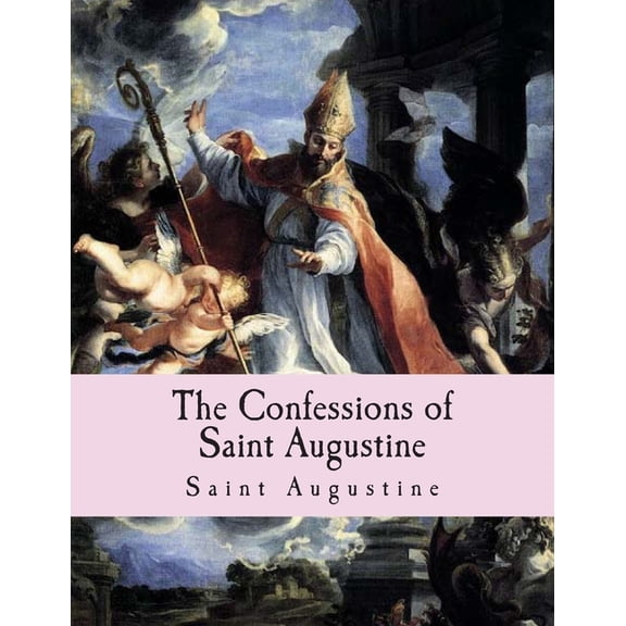 The Confessions of Saint Augustine (Paperback)(Large Print)