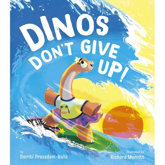 Pre-Owned Dinos Don't Give Up! (Hardcover) by Smriti Halls
