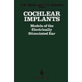 thumbnail image 1 of Cochlear Implants: Models of the Electrically Stimulated Ear, 1 of 1
