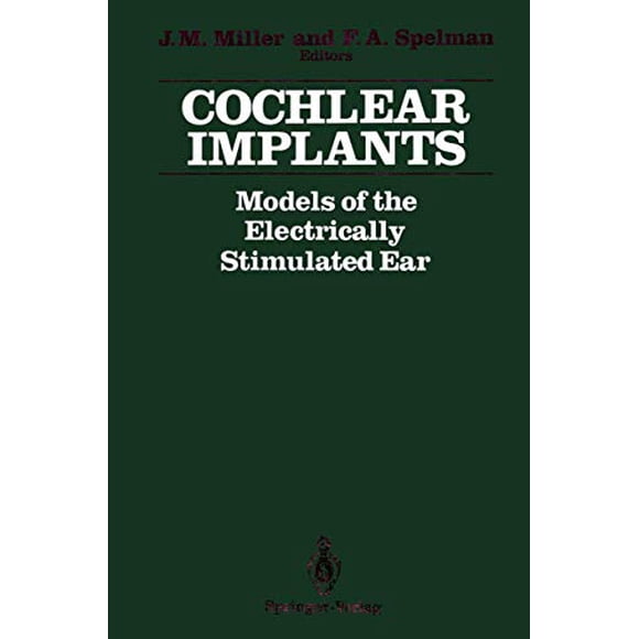 Cochlear Implants: Models of the Electrically Stimulated Ear