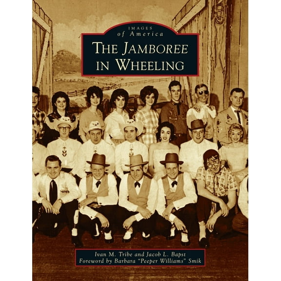 Images of America: Jamboree in Wheeling (Hardcover)