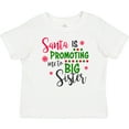 thumbnail image 3 of Inktastic Santa is Promoting Me to Big Sister Girls Baby T-Shirt, 3 of 5