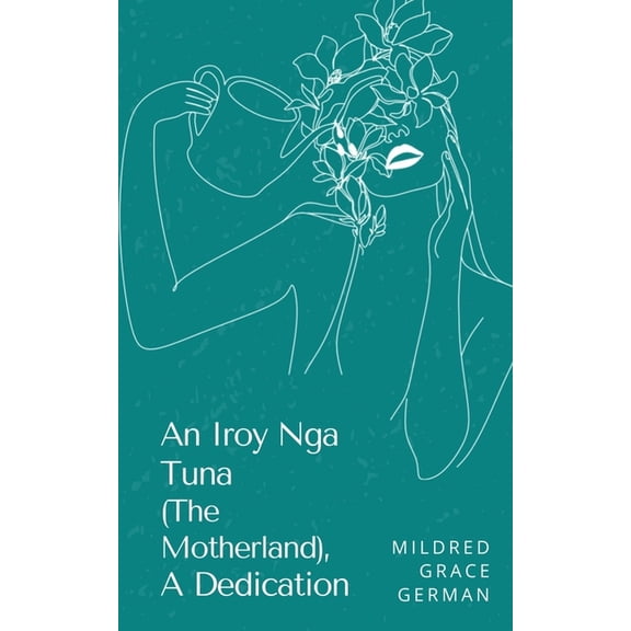 An Iroy Nga Tuna (The Motherland), A Dedication, (Paperback)