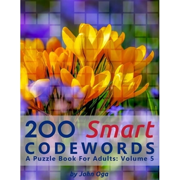 Pre-Owned 200 Smart Codewords: A Puzzle Book For Adults: Volume 5 (Paperback) by John Oga