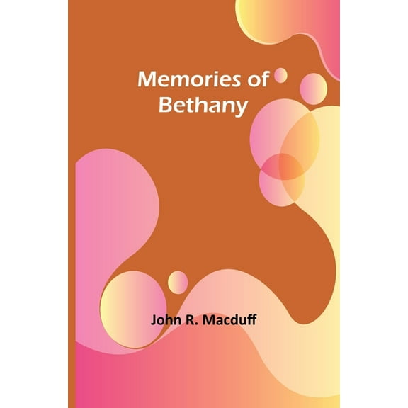 Memories of Bethany, (Paperback)