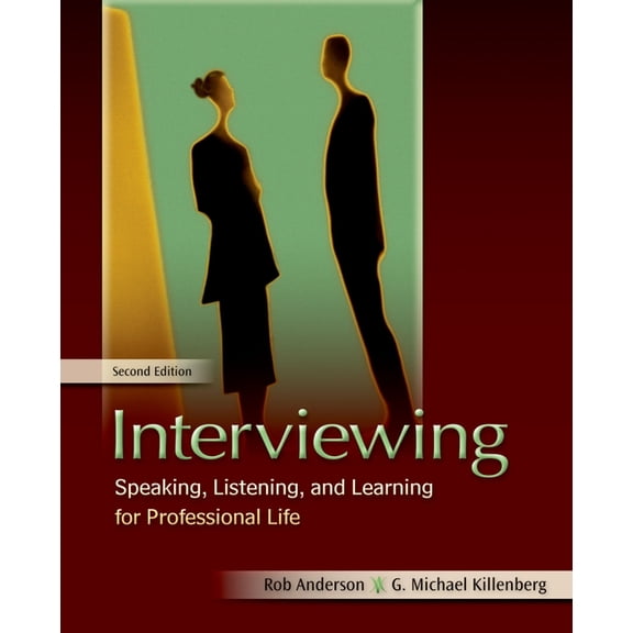 Interviewing: Speaking, Listening, and Learning for Professional Life, (Paperback)