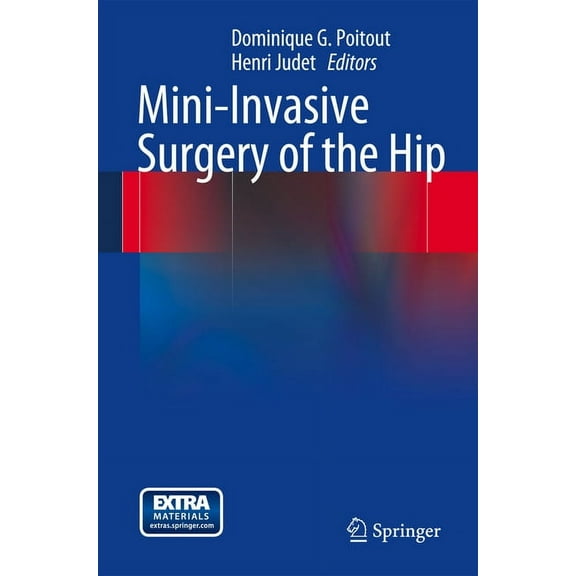 Mini-Invasive Surgery of the Hip, (Hardcover)