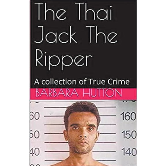 The Thai Jack The Ripper, (Paperback)
