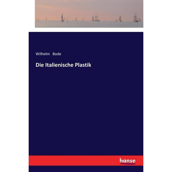 Die Italienische Plastik, (Paperback)