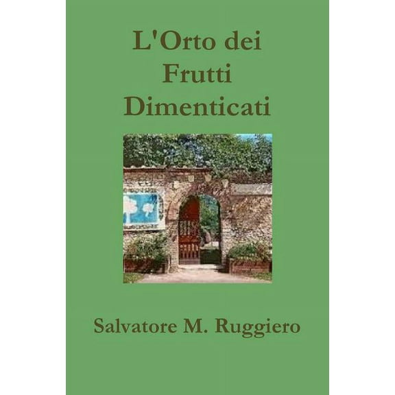 L'Orto dei Frutti Dimenticati (Paperback)