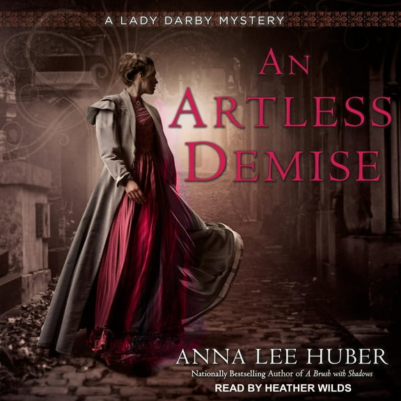 Lady Darby Mystery: An Artless Demise (Audiobook)