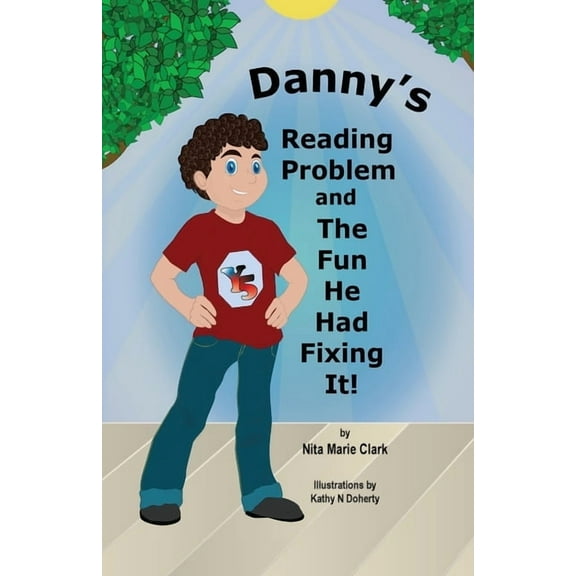 Danny's Reading Problem and the Fun He Had Fixing It!, (Paperback)