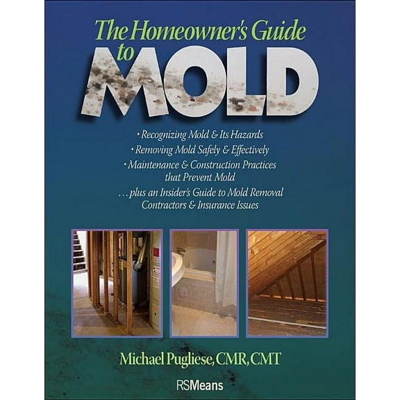 Rsmeans: The Homeowner's Guide to Mold (Paperback)