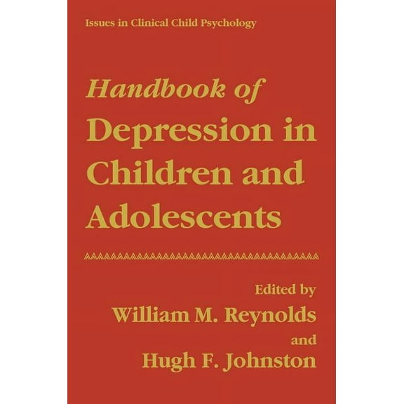 Issues in Clinical Child Psychology Handbook of Depression in Children and Adolescents, (Hardcover)