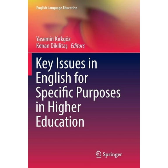 English Language Education Key Issues in English for Specific Purposes in Higher Education, Book 11, (Paperback)