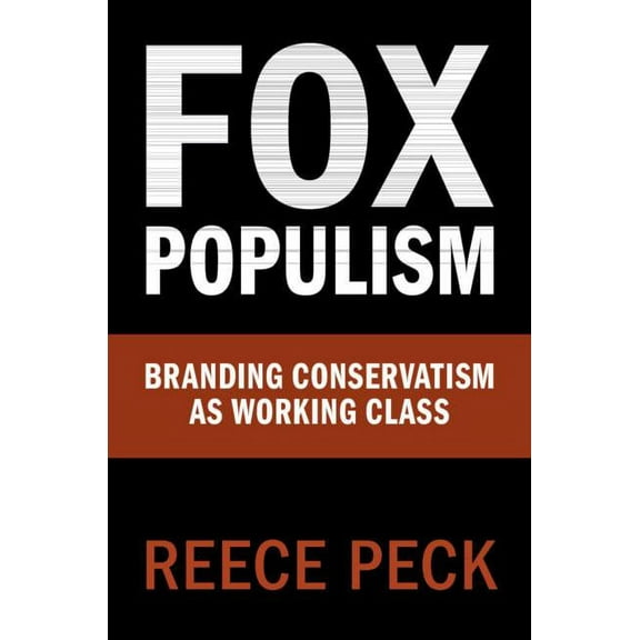 Communication, Society and Politics Fox Populism, (Hardcover)