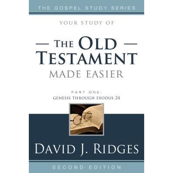 Pre-Owned Old Testament Made Easier, Part One: Genesis Through Exodus 24 (Paperback) 146211492X 9781462114924