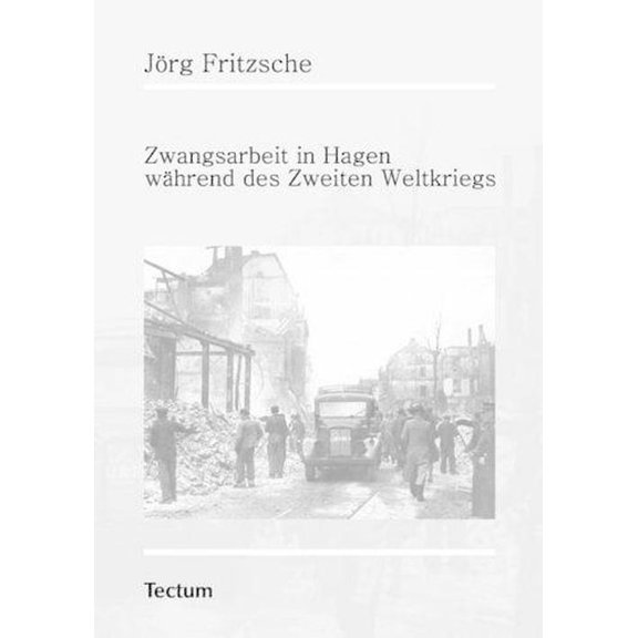 Zwangsarbeit in Hagen whrend des Zweiten Weltkriegs