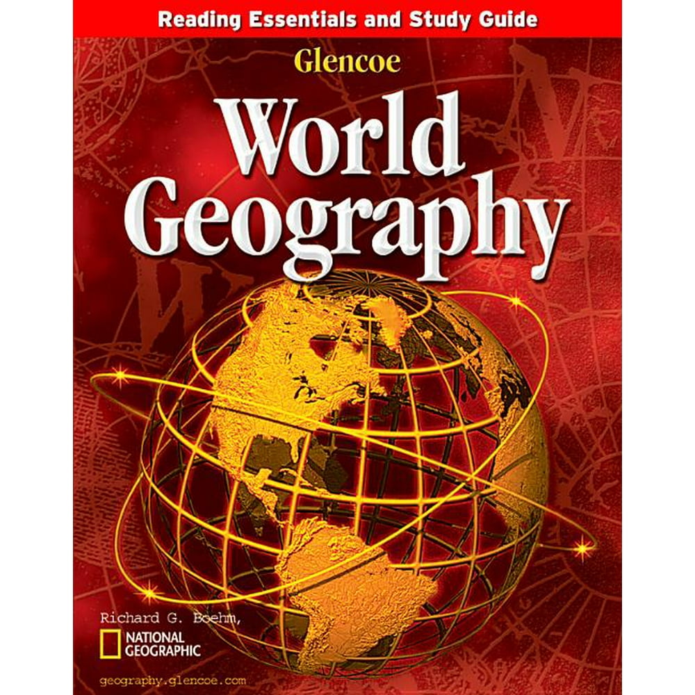 Glencoe World Geography Glencoe World Geography Reading Essentials and
