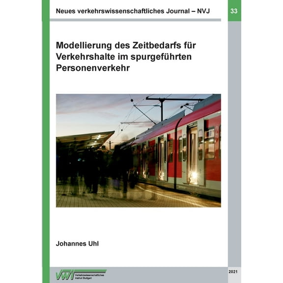 Modellierung des Zeitbedarfs fÃ¼r Verkehrshalte im spurgefÃ¼hrten Personenverkehr, (Paperback)