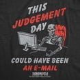thumbnail image 2 of Mens Funny T Shirts This Judgement Day Could Have Been An Email Sarcastic Terminator 2 Movie Tee For Men Graphic Tees, 2 of 9