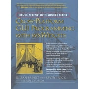 Bruce Perens' Open Source: Cross-Platform GUI Programming with Wxwidgets (Paperback)