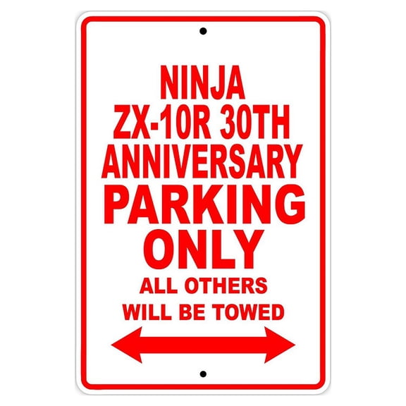 NINJA ZX-10R 30TH ANNIVERSARY Parking Only All Others Will Be Towed Motorcycle Bike Super Bike Scooter Novelty Garage Aluminum 8"x12" Sign Plate