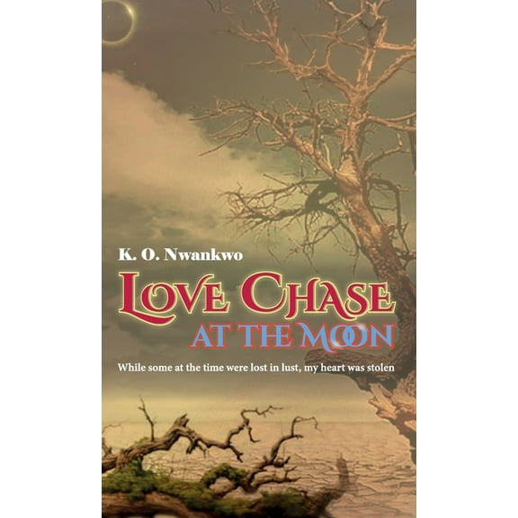 Love Chase at the Moon, (Hardcover)
