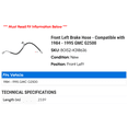 thumbnail image 2 of Front Left Brake Hose - Compatible with 1984 - 1995 GMC G2500 1985 1986 1987 1988 1989 1990 1991 1992 1993 1994, 2 of 2