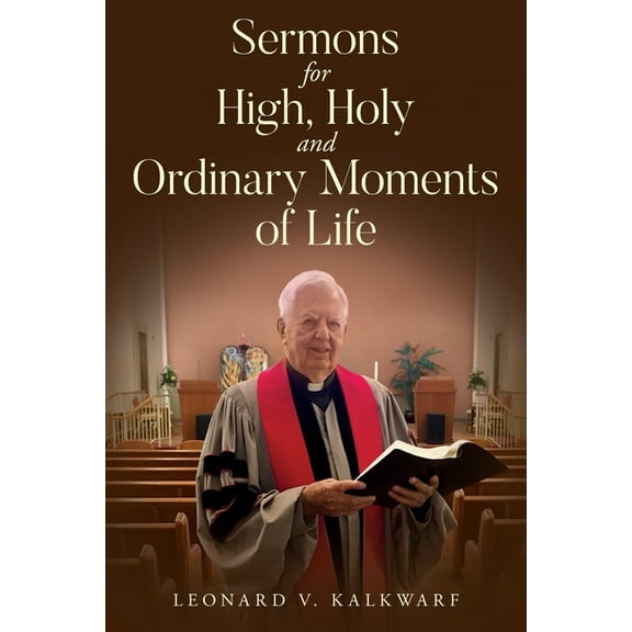 Sermons for High, Holy and Ordinary Moments of Life, (Paperback)
