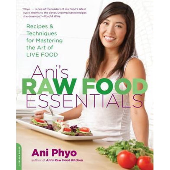 Pre-Owned Ani's Raw Food Essentials: Recipes and Techniques for Mastering the Art of Live Food (Paperback) 0738215600 9780738215600