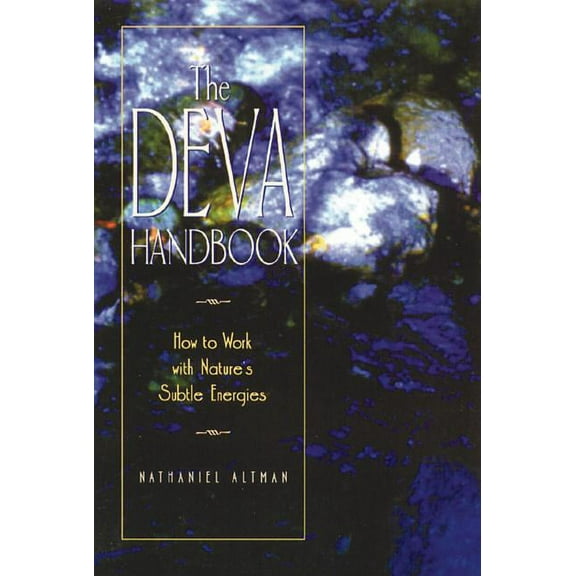 The Deva Handbook: How to Work with Nature's Subtle Energies, (Paperback)