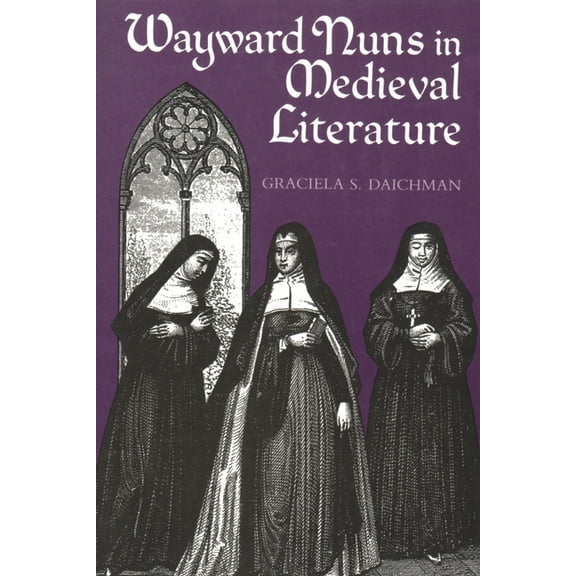 Wayward Nuns in Medieval Literature (Paperback)