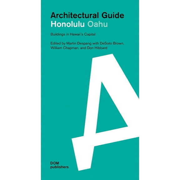 Honolulu Oahu: Architectural Guide: Buildings in Hawaii's Capital, (Paperback)