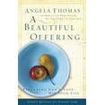 thumbnail image 2 of A Beautiful Offering: Returning God's Love with Your Life, (Paperback), 2 of 2