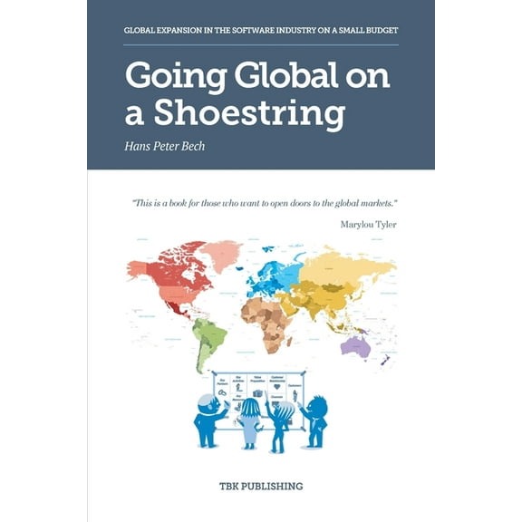 Going Global on a Shoestring: Global Expansion in the Software Industry on a Small Budget, (Paperback)