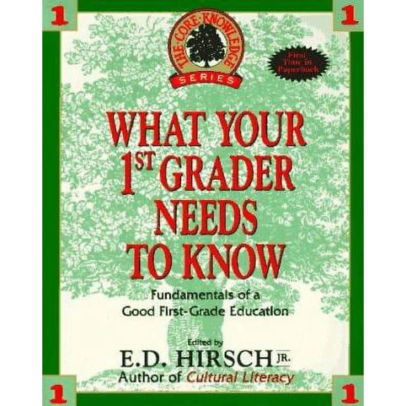 What Your First-Grader Needs to Know (Paperback) by E D Hirsch