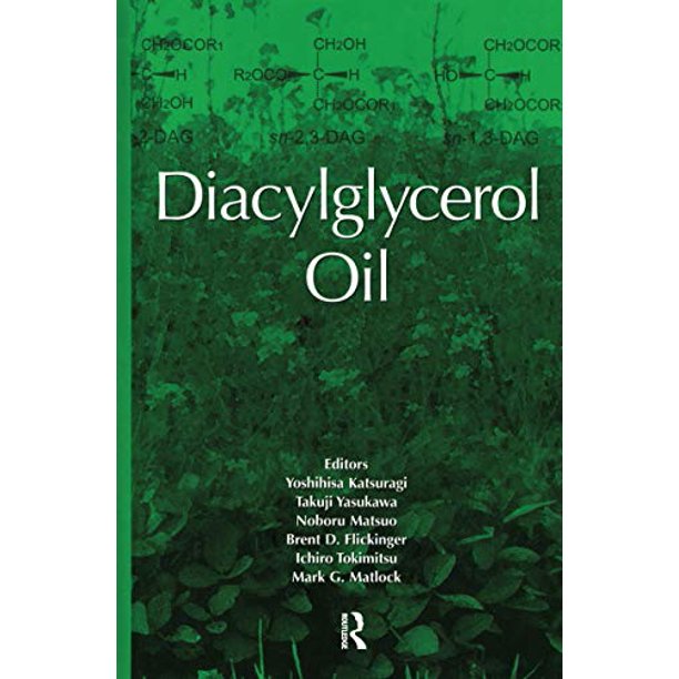 Diacylglycerol Oil Pre Owned Hardcover Yoshihisa Katsuragi Takuji Yasukawa Noboru Matsuo Ichiro Tokimitsu Brent D Flickinger Mark G Matlock Walmart Com