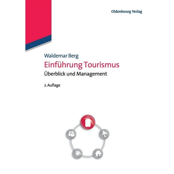EinfÃ¼hrung Tourismus: Ãberblick Und Management, (Paperback)