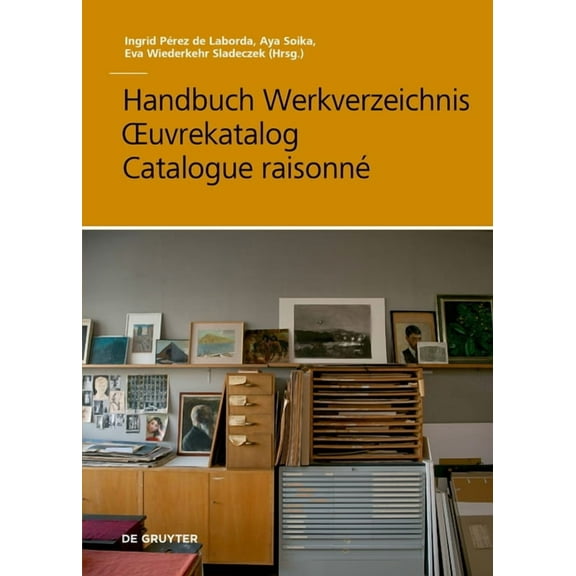 Handbuch Werkverzeichnis - Oeuvrekatalog - Catalogue Raisonné, (Hardcover)