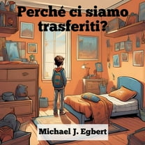PerchÃ© ci siamo trasferiti?, (Paperback)