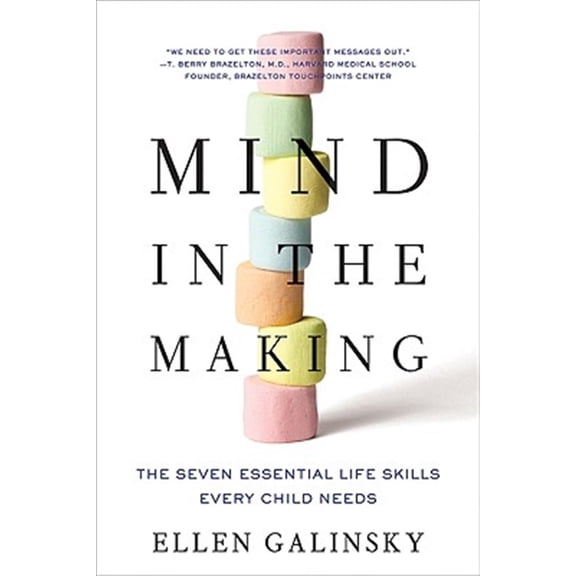 Pre-Owned Mind in the Making: The Seven Essential Life Skills Every Child Needs (Paperback) 006173232X 9780061732324