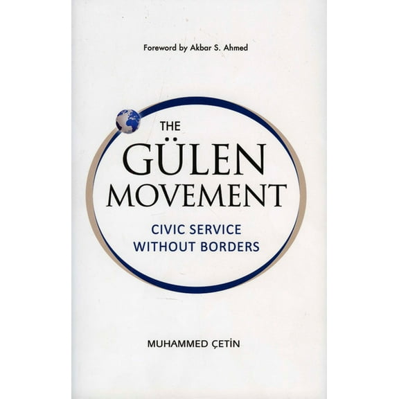 The Gulen Movement : Civic Service without Borders (Hardcover)