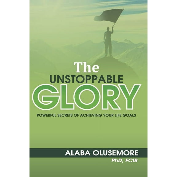 The Unstoppable Glory (Paperback)