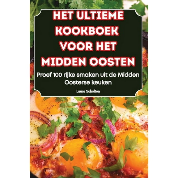 Het Ultieme Kookboek Voor Het Midden Oosten, (Paperback)