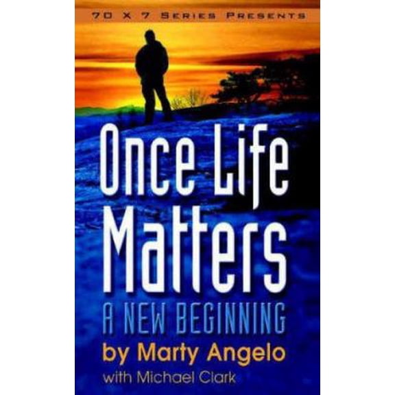 Pre-Owned Once Life Matters: A New Beginning (Mass Market Paperback) 0961895446 9780961895440