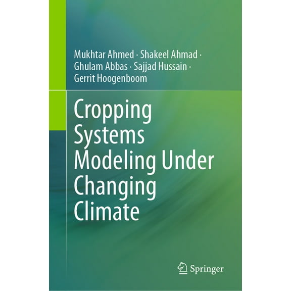 Cropping Systems Modeling Under Changing Climate, (Hardcover)